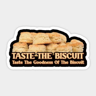 Taste The Goodness Of The Biscuit Sticker